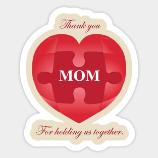 Mom - Holding us together Sticker